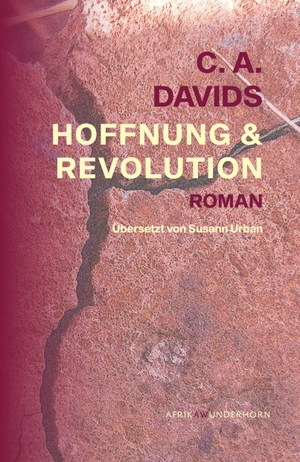 Davids, C. A.. Hoffnung & Revolution - Roman. Wunderhorn, 2023.