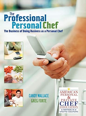 Wallace / Forte. Professional Personal Chef. John Wiley & Sons, 2007.