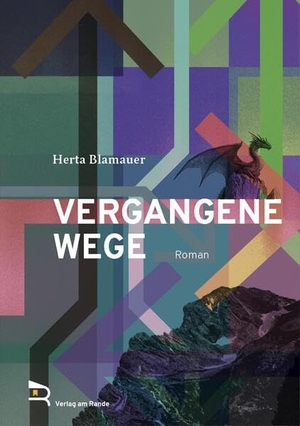 Blamauer, Herta. VERGANGENE WEGE - Roman. Verlag am Rande, 2026.
