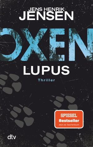 Jensen, Jens Henrik. Oxen. Lupus - Thriller. dtv Verlagsgesellschaft, 2021.