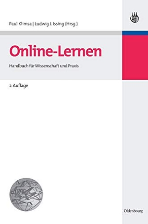 Issing, Ludwig / Paul Klimsa (Hrsg.). Online-Lernen - Planung, Realisation, Anwendung und Evaluation von Lehr- und Lernprozessen online. De Gruyter Oldenbourg, 2010.
