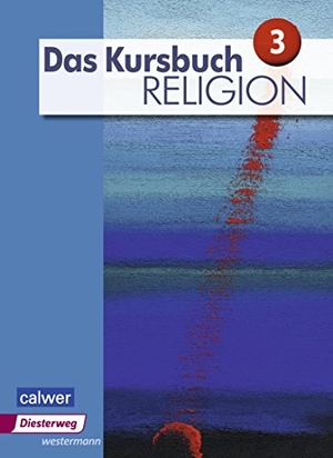 Dierk, Heidrun / Freudenberger-Lötz, Petra et al. Das Kursbuch Religion 3. Schulbuch - Ausgabe 2015. Diesterweg Moritz, 2017.