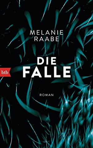 Raabe, Melanie. Die Falle. Btb, 2015.