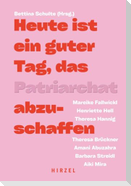 Heute ist ein guter Tag, das Patriarchat abzuschaffen