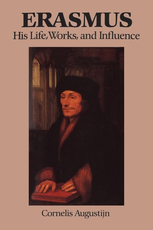 Augustijn, Cornelis. Erasmus His Life Works & Influ. University of Toronto Press, 1995.