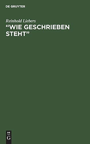 Liebers, Reinhold. ¿Wie geschrieben steht¿ - Studien zu einer besonderen Art frühchristlichen Schriftbezuges. De Gruyter, 1993.