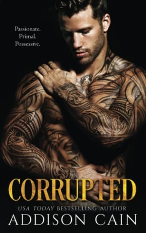 Cain, Addison. Corrupted. Addison Cain, 2021.