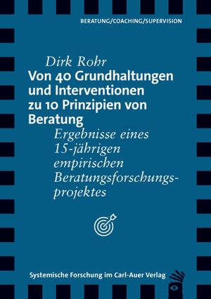 Rohr, Dirk. Von 40 Grundhaltungen und Interventionen zu 10 Prinzipien von Beratung - Ergebnisse eines 15-jährigen empirischen Beratungsforschungsprojektes. Auer-System-Verlag, Carl, 2022.