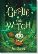Garlic and the Witch
