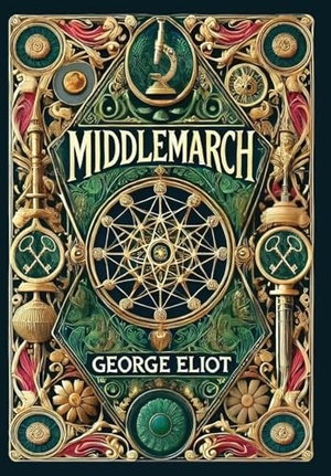 Eliot, George. Middlemarch (Collector's Edition) (Laminated Hardback with Jacket). Revive AI LTD., 2024.