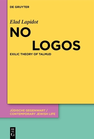 Lapidot, Elad. No Logos: Decolonial Theory of Talmud. de Gruyter Oldenbourg, 2026.