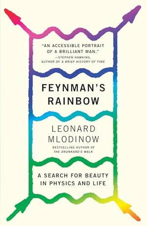 Mlodinow, Leonard. Feynman's Rainbow - A Search for Beauty in Physics and in Life. Knopf Doubleday Publishing Group, 2011.