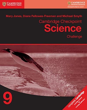 Jones, Mary / Fellowes-Freeman, Diane et al. Cambridge Checkpoint Science Challenge Workbook 9. Cambridge University Press, 2017.