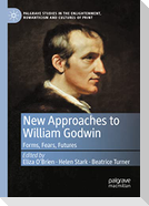 New Approaches to William Godwin