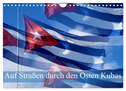 Auf Straßen durch den Osten Kubas (Wandkalender 2025 DIN A4 quer), CALVENDO Monatskalender
