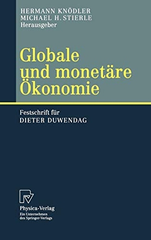 Stierle, Michael H. / Hermann Knödler (Hrsg.). Globale und monetäre Ökonomie - Festschrift für Dieter Duwendag. Physica-Verlag HD, 2003.