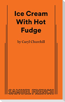 Ice Cream with Hot Fudge