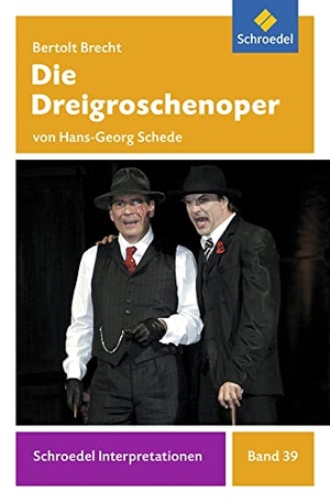Brecht, Bertolt / Hans-Georg Schede. Die Dreigroschenoper. Schroedel Verlag GmbH, 2013.