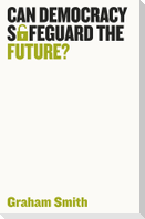 Can Democracy Safeguard the Future?