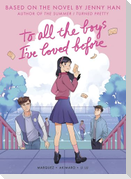 To All the Boys I've Loved Before (Graphic Novel Edition)
