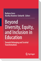 Beyond Diversity, Equity, and Inclusion in Education