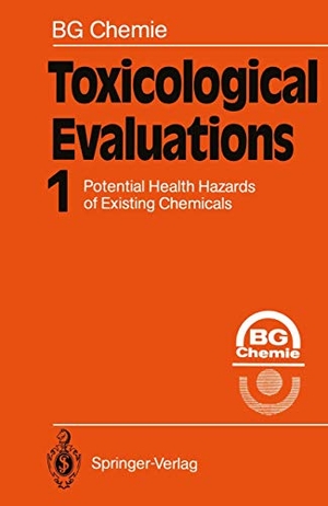 Chemie, Bg. Toxicological Evaluations - Potential Health Hazards of Existing Chemicals. Springer Berlin Heidelberg, 2011.