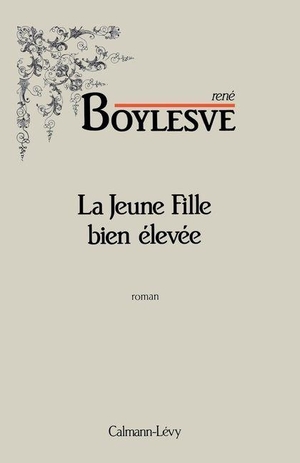 Boylesve, René. La Jeune Fille bien élevée. Calmann-Levy, 2018.