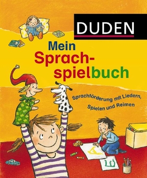 Diehl, Ute / Sandra Niebuhr-Siebert. Duden - Mein Sprachspielbuch - Sprachförderung mit Liedern, Spielen und Reimen. FISCHER Duden, 2009.