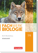 Fachwerk Biologie 7./8. Schuljahr - Berlin/Brandenburg - Arbeitsheft