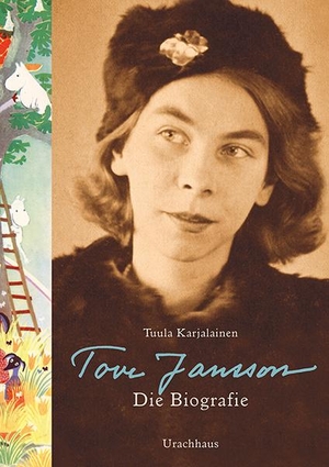 Tuula Karjalainen / Anke Michler-Janhunen / Regine Pirschel. Tove Jansson - Die Biografie. Urachhaus, 2014.