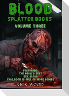 Blood Splatter Books Omnibus Volume Three