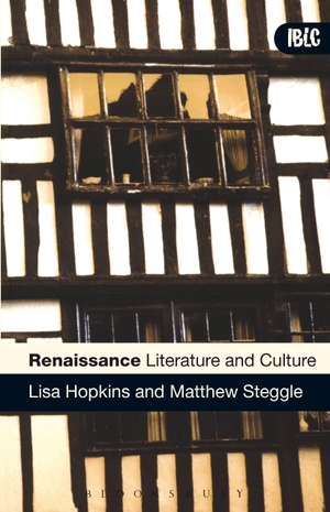 Hopkins, Lisa / Matthew Steggle. Renaissance Literature and Culture. Bloomsbury Publishing PLC, 2006.