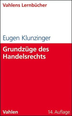 Klunzinger, Eugen. Grundzüge des Handelsrechts. Vahlen Franz GmbH, 2011.