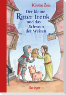 Der kleine Ritter Trenk und das Schwein der Weisen - Vorlesegeschichten