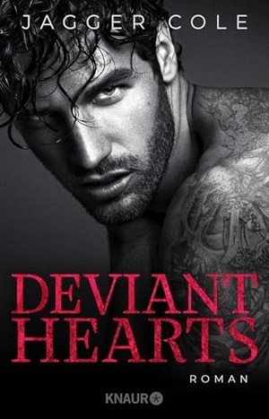 Cole, Jagger. Deviant Hearts (Deutsche Ausgabe) - Roman | Eine Enemies-to-lovers-Mafia-Romance. Knaur Taschenbuch, 2026.