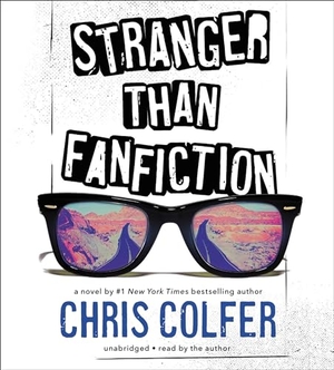 Colfer, Chris. Stranger Than Fanfiction. Hachette Audio, 2017.