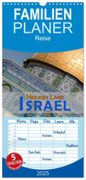 Familienplaner 2025 - Israel - Heiliges Land mit 5 Spalten (Wandkalender, 21 x 45 cm) CALVENDO