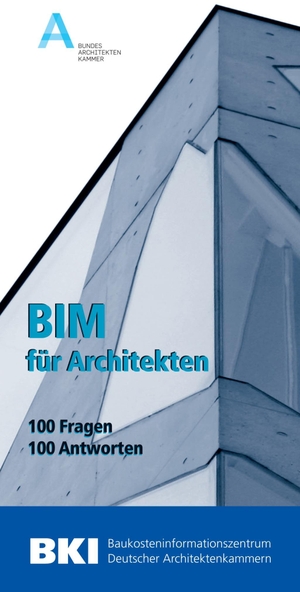 BIM für Architekten - 100 Fragen - 100 Antworten. Müller Rudolf, 2016.