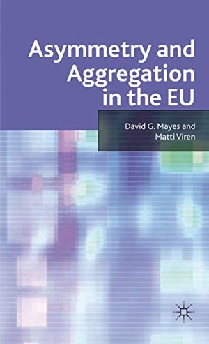 Mayes, D. / Matti Virén. Asymmetry and Aggregation in the EU. Palgrave MacMillan UK, 2011.