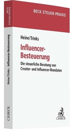 Heine, Michael / Matthias Trinks. Influencer-Besteuerung - Die steuerliche Beratung von Creator- und Influencer-Mandaten. C.H. Beck, 2023.