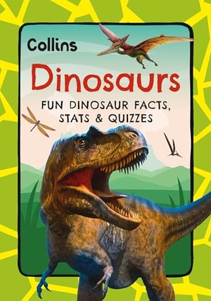 Collins Kids. Dinosaurs - Fun Prehistoric Facts, Stats and Quizzes. HarperCollins Publishers, 2026.