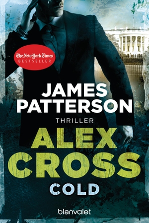 Patterson, James. Cold - Alex Cross 17 - Thriller. Blanvalet Taschenbuchverl, 2013.