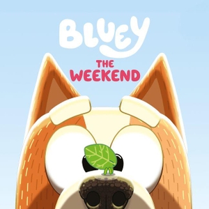 Penguin Young Readers Licenses. Bluey: The Weekend. Penguin Young Readers Group, 2026.