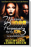 Married to a Boss, Pregnant by my Ex 3