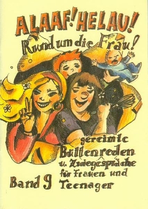 Ebert, Regina. Alaaf! Helau! Rund um die Frau. Band 09 - Gereimte Büttenreden und Zwiegespräche für Frauen und Teenager. Ebert, Regina Verlag, 2002.