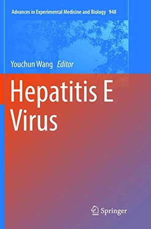Wang, Youchun (Hrsg.). Hepatitis E Virus. Springer Netherlands, 2018.