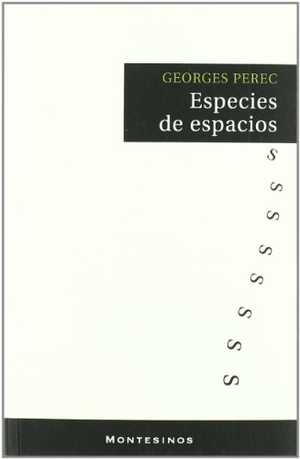 Perec, Georges. Especie de espacios. Ediciones de Intervención Cultural, 2003.