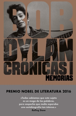 Dylan, Bob. Crónicas I. Malpaso Ediciones SL, 2017.