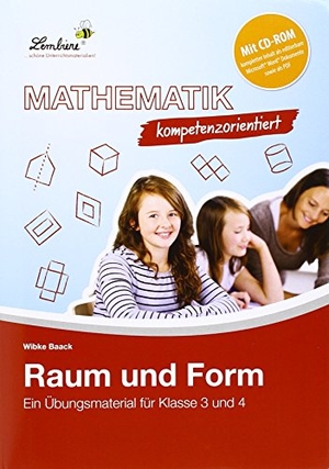 Baack, Wibke. Mathematik kompetenzorientiert - Raum und Form - (3. und 4. Klasse). Lernbiene Verlag i.d. AAP, 2015.
