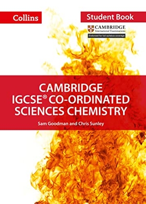 Sunley, Chris / Sam Goodman. Cambridge Igcse(r) Co-Ordinated Sciences Chemistry: Student Book. HarperCollins UK, 2017.